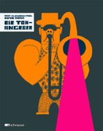 Die Ton-Angeber Cover des Buches Die Ton-Angeber (ISBN: 9783939435822)
