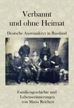 Verbannt und ohne Heimat - Deutsche Auswanderer in Russland Cover des Buches Verbannt und ohne Heimat - Deutsche Auswanderer in Russland (ISBN: 9783939454700)