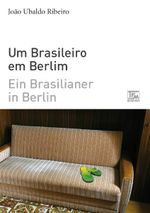 Ein Brasilianer in Berlin - Um Brasileiro em Berlim Cover des Buches Ein Brasilianer in Berlin - Um Brasileiro em Berlim (ISBN: 9783939455042)