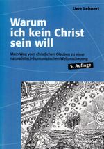 Warum ich kein Christ sein will Cover des Buches Warum ich kein Christ sein will (ISBN: 9783939520702)