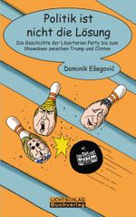 Politik ist nicht die Lösung Cover des Buches Politik ist nicht die Lösung (ISBN: 9783939562610)