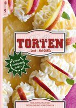 Tolle Torten aus Land- & Hofcafés - Schleswig-Holstein und Mecklenburg-Vorpommern Cover des Buches Tolle Torten aus Land- & Hofcafés - Schleswig-Holstein und Mecklenburg-Vorpommern (ISBN: 9783939593010)