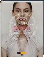 Mode Metropole Berlin Cover des Buches Mode Metropole Berlin (ISBN: 9783939629306)