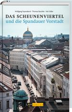 Das Scheunenviertel und die Spandauer Vorstadt Cover des Buches Das Scheunenviertel und die Spandauer Vorstadt (ISBN: 9783939629382)