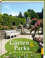 Gärten und Parks in Baden-Württemberg Cover des Buches Gärten und Parks in Baden-Württemberg (ISBN: 9783939629511)