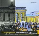 Berliner Verwandlungen / Changing Berlin: Fotografische Bildpaare 1977 bis heute / Photographic Equivalents 1977 until now Cover des Buches Berliner Verwandlungen / Changing Berlin: Fotografische Bildpaare 1977 bis heute / Photographic Equivalents 1977 until now (ISBN: 9783939629535)