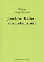 Joachim Keller - ein Lebensbild Cover des Buches Joachim Keller - ein Lebensbild (ISBN: 9783939667438)