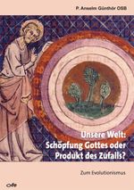 Unsere Welt: Schöpfung Gottes oder Produkt des Zufalls: Zum Evolutionismus Cover des Buches Unsere Welt: Schöpfung Gottes oder Produkt des Zufalls: Zum Evolutionismus (ISBN: 9783939684336)