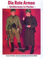 Die rote Armee - Uniformen in Farbe Cover des Buches Die rote Armee - Uniformen in Farbe (ISBN: 9783939700326)