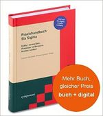 Praxishandbuch Six Sigma: Fehler vermeiden, Prozesse verbessern, Kosten senken Cover des Buches Praxishandbuch Six Sigma: Fehler vermeiden, Prozesse verbessern, Kosten senken (ISBN: 9783939707035)