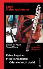 Keine Angst vor Piccolo Amadeus! Oder vielleicht doch? Cover des Buches Keine Angst vor Piccolo Amadeus! Oder vielleicht doch? (ISBN: 9783939832706)