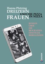 Dreizehn Frauen und die Pizza in Nizza Cover des Buches Dreizehn Frauen und die Pizza in Nizza (ISBN: 9783939832973)
