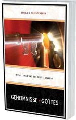 Geheimnisse Gottes: Israel, Satan und das Neue Testament Cover des Buches Geheimnisse Gottes: Israel, Satan und das Neue Testament (ISBN: 9783939833413)
