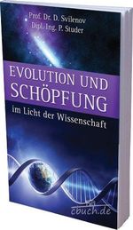 Evolution und Schöpfung im Licht der Wissenschaft Cover des Buches Evolution und Schöpfung im Licht der Wissenschaft (ISBN: 9783939833420)