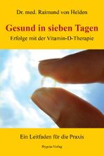 Gesund in sieben Tagen Cover des Buches Gesund in sieben Tagen (ISBN: 9783939865124)