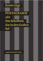 Pentagramm oder Das Schulbrot, das in den Graben fiel Cover des Buches Pentagramm oder Das Schulbrot, das in den Graben fiel (ISBN: 9783940061218)
