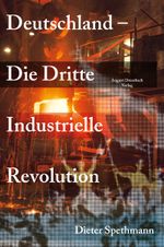 Deutschland - Die Dritte Industrielle Revolution Cover des Buches Deutschland - Die Dritte Industrielle Revolution (ISBN: 9783940061461)