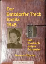 Der Batzdorfer Treck Bielitz 1945 Cover des Buches Der Batzdorfer Treck Bielitz 1945 (ISBN: 9783940167217)