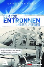 Dem Tod entronnen - immer wieder Cover des Buches Dem Tod entronnen - immer wieder (ISBN: 9783940188786)