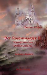 Der Rosenmagier Teil II Cover des Buches Der Rosenmagier Teil II (ISBN: 9783940209566)