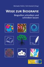 Wege zur Biografie Cover des Buches Wege zur Biografie (ISBN: 9783940210043)