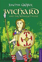 Wichard und das Königsschwert Cover des Buches Wichard und das Königsschwert (ISBN: 9783940212481)