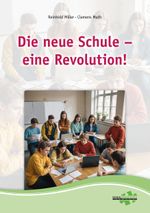 Die neue Schule – eine Revolution Cover des Buches Die neue Schule – eine Revolution (ISBN: 9783940257383)