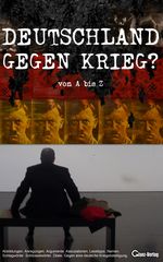 Deutschland gegen Krieg? von A bis Z Cover des Buches Deutschland gegen Krieg? von A bis Z (ISBN: 9783940320919)
