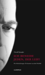 Ich beneide jeden, der lebt Cover des Buches Ich beneide jeden, der lebt (ISBN: 9783940357021)