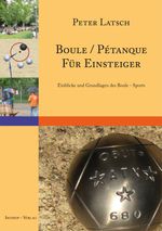 Boule / Pétanque für Einsteiger Cover des Buches Boule / Pétanque für Einsteiger (ISBN: 9783940395108)