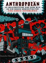 Anthropozän. Eine Comic-Anthologie Cover des Buches Anthropozän. Eine Comic-Anthologie (ISBN: 9783940396457)
