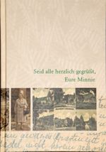 Seid alle herzlich gegrüßt, Eure Minnie Cover des Buches Seid alle herzlich gegrüßt, Eure Minnie (ISBN: 9783940441096)