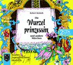 Die Wurzelprinzessin Cover des Buches Die Wurzelprinzessin (ISBN: 9783940442529)