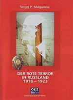 Der rote Terror in Russland 1918-1923 ( Nachdruck von 1924) Cover des Buches Der rote Terror in Russland 1918-1923 ( Nachdruck von 1924) (ISBN: 9783940452474)