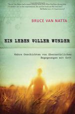 Ein Leben voller Wunder Cover des Buches Ein Leben voller Wunder (ISBN: 9783940538802)