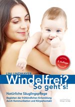 Windelfrei? So geht's! Cover des Buches Windelfrei? So geht's! (ISBN: 9783940596918)