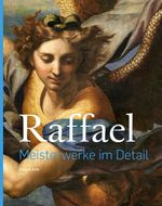 Raffael – Meisterwerke im Detail Cover des Buches Raffael – Meisterwerke im Detail (ISBN: 9783940602275)
