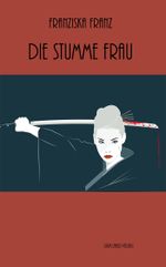 Die stumme Frau Cover des Buches Die stumme Frau (ISBN: 9783940627148)