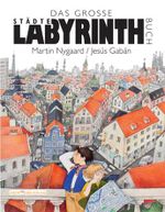 Das Große Städte Labyrinthbuch Cover des Buches Das Große Städte Labyrinthbuch (ISBN: 9783940650214)