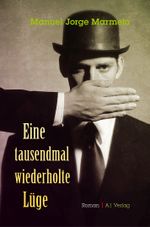 Eine tausendmal wiederholte Lüge Cover des Buches Eine tausendmal wiederholte Lüge (ISBN: 9783940666635)