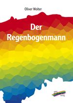 Der Regenbogenmann Cover des Buches Der Regenbogenmann (ISBN: 9783940700469)