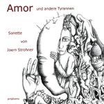 Amor und andere Tyrannen Cover des Buches Amor und andere Tyrannen (ISBN: 9783940767424)