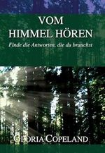 Vom Himmel hören: Finde die Antworten, die du brauchst Cover des Buches Vom Himmel hören: Finde die Antworten, die du brauchst (ISBN: 9783940794475)