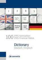 100 IFRS Kennzahlen / IFRS Financial Ratios Dictionary - Deutsch / English Cover des Buches 100 IFRS Kennzahlen / IFRS Financial Ratios Dictionary - Deutsch / English (ISBN: 9783940828767)