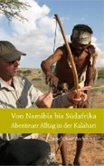 Von Namibia bis Südafrika - Abenteuer Alltag in der Kalahari Cover des Buches Von Namibia bis Südafrika - Abenteuer Alltag in der Kalahari (ISBN: 9783940855190)