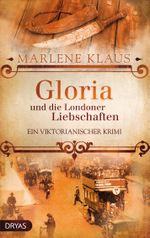 Gloria und die Londoner Liebschaften Cover des Buches Gloria und die Londoner Liebschaften (ISBN: 9783940855718)