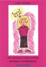 Prinzessin Carlimera auf Reisen Cover des Buches Prinzessin Carlimera auf Reisen (ISBN: 9783940877017)