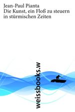 Die Kunst ein Floß zu steuern in stürmischen Zeiten Cover des Buches Die Kunst ein Floß zu steuern in stürmischen Zeiten (ISBN: 9783940888051)