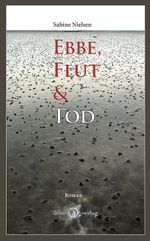 Ebbe, Flut & Tod Cover des Buches Ebbe, Flut & Tod (ISBN: 9783940926906)