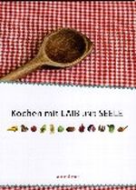 Kochen mit Laib und Seele Cover des Buches Kochen mit Laib und Seele (ISBN: 9783941087781)